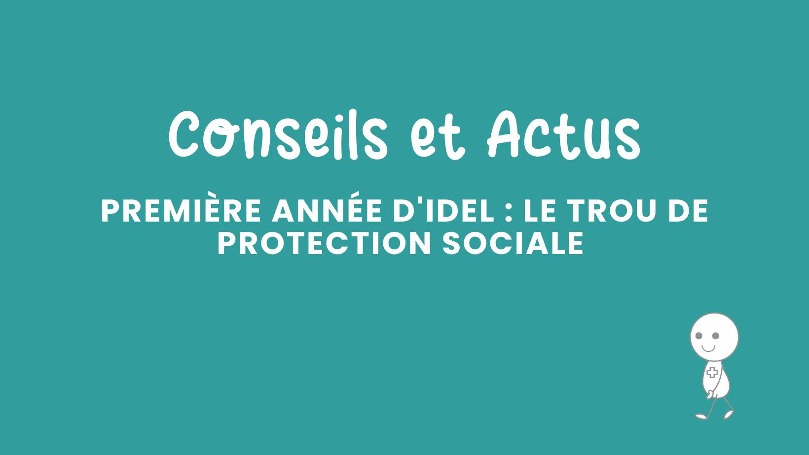 première année idelle trou de protection sociale