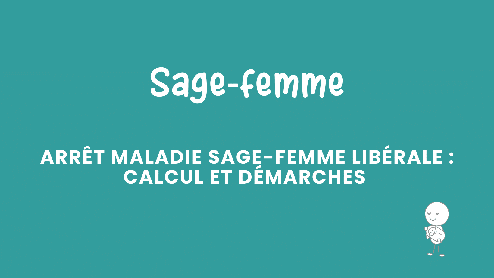 arrêt maladie sage femme libérale calcul et démarches 2026